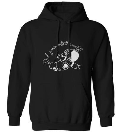 Dad, you're outta this world adults unisex black hoodie 2XL