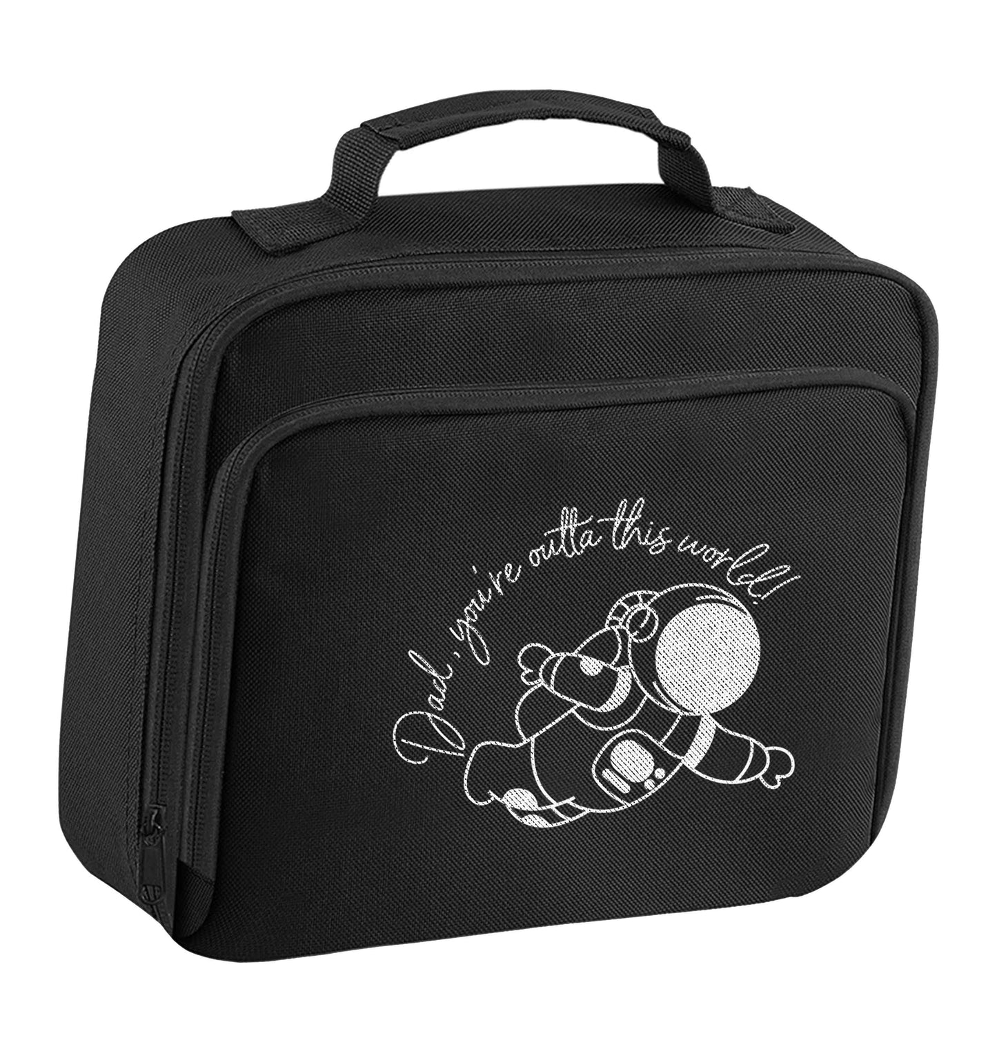 Dad, you're outta this world insulated black lunch bag cooler