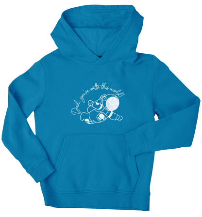 Dad, you're outta this world children's blue hoodie 12-13 Years
