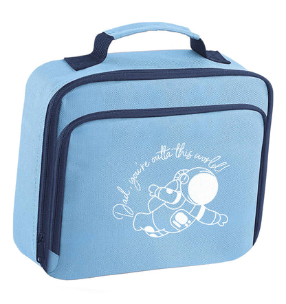 Dad, you're outta this world insulated blue lunch bag cooler