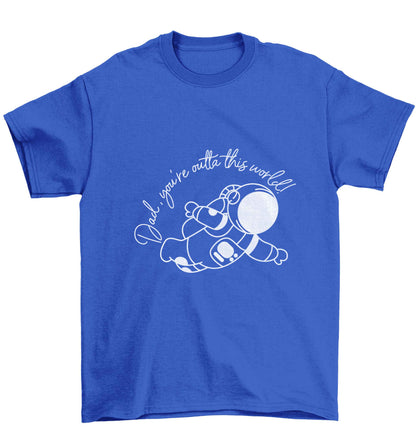 Dad, you're outta this world Children's blue Tshirt 12-13 Years