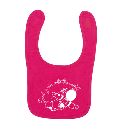Dad, you're outta this world dark pink baby bib