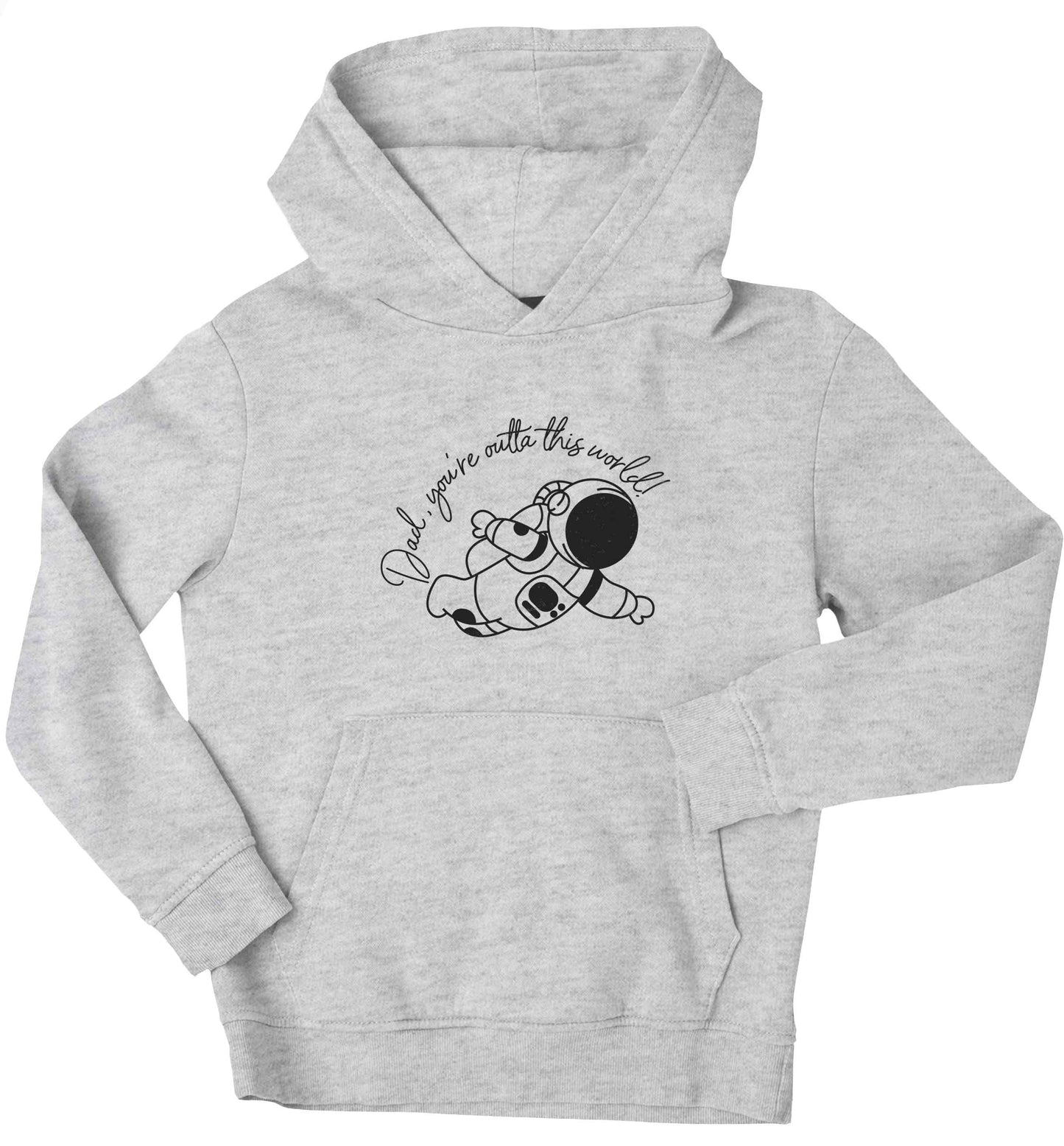 Dad, you're outta this world children's grey hoodie 12-13 Years