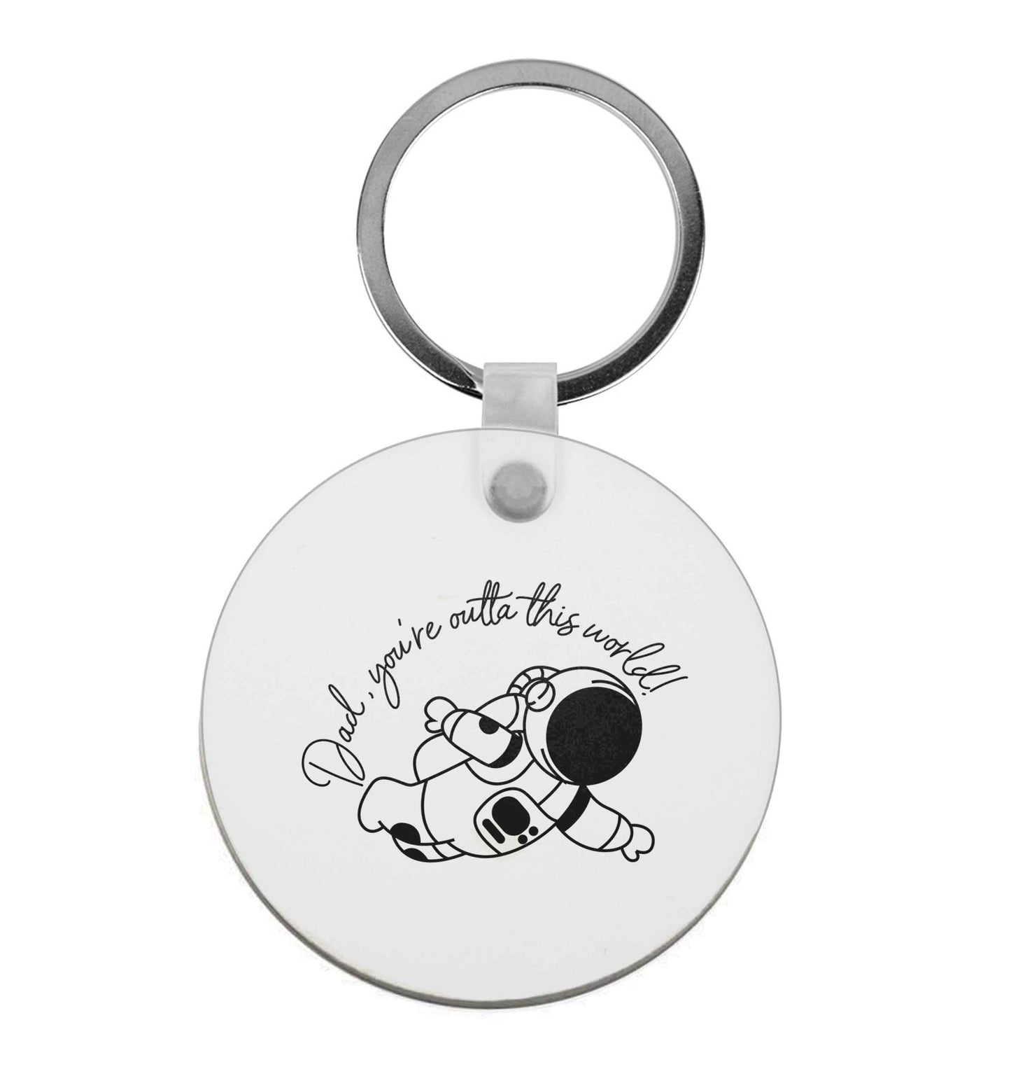 Dad, you're outta this world | Keyring