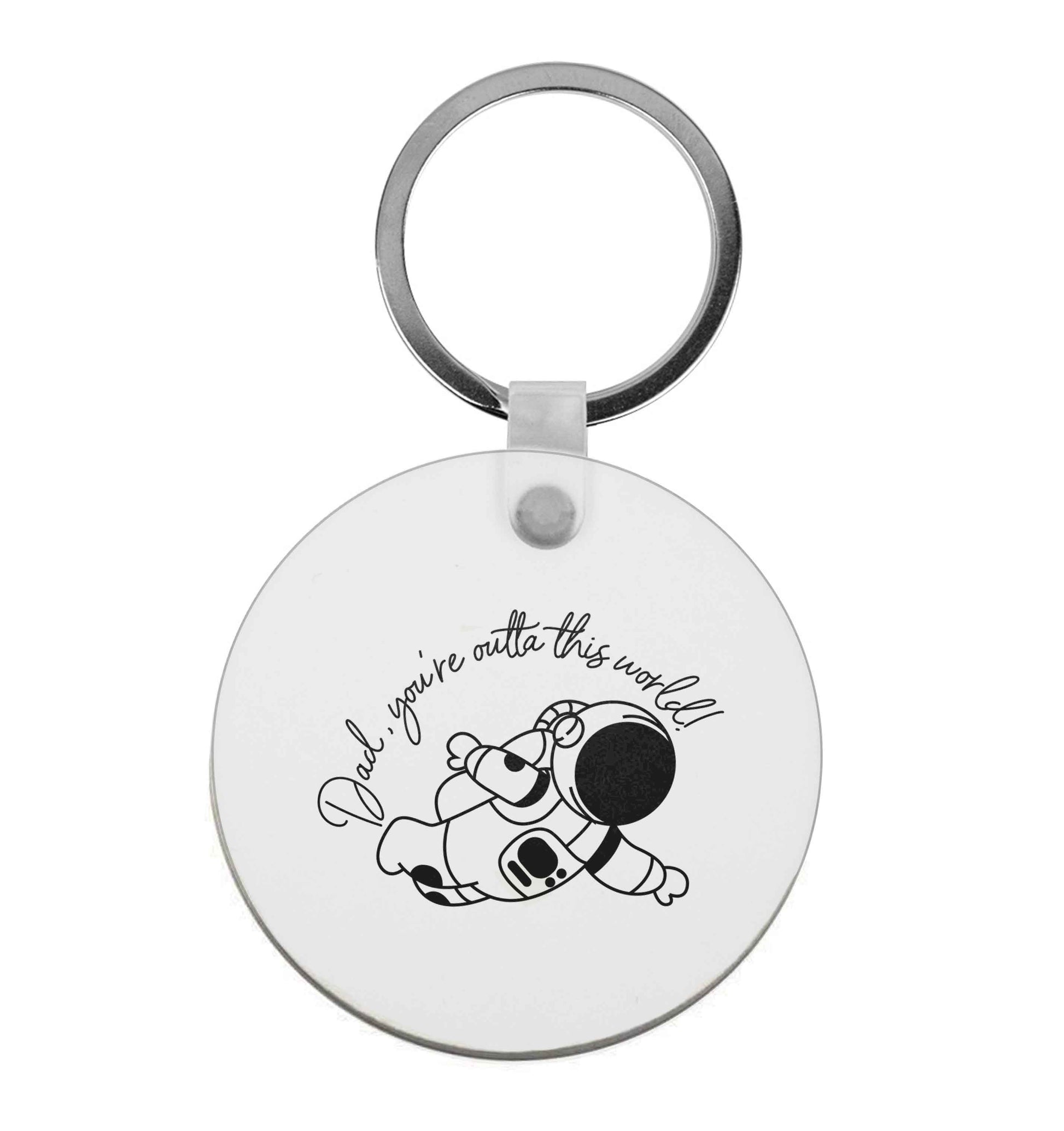 Dad, you're outta this world | Keyring