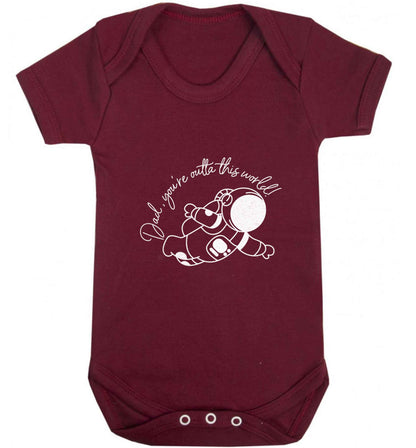 Dad, you're outta this world baby vest maroon 18-24 months