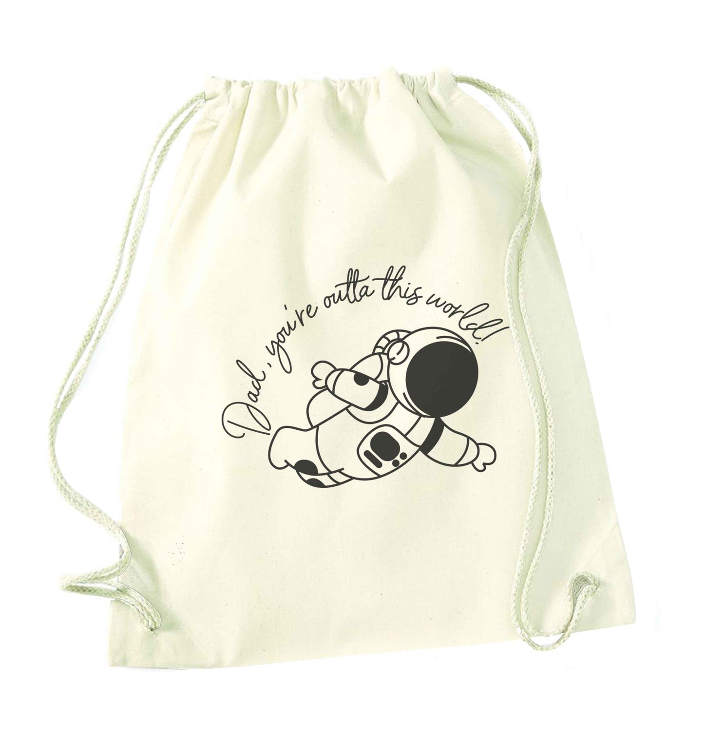 Dad, you're outta this world natural drawstring bag