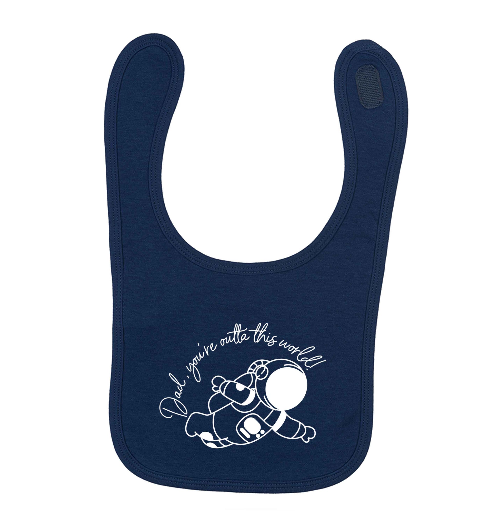 Dad, you're outta this world navy baby bib