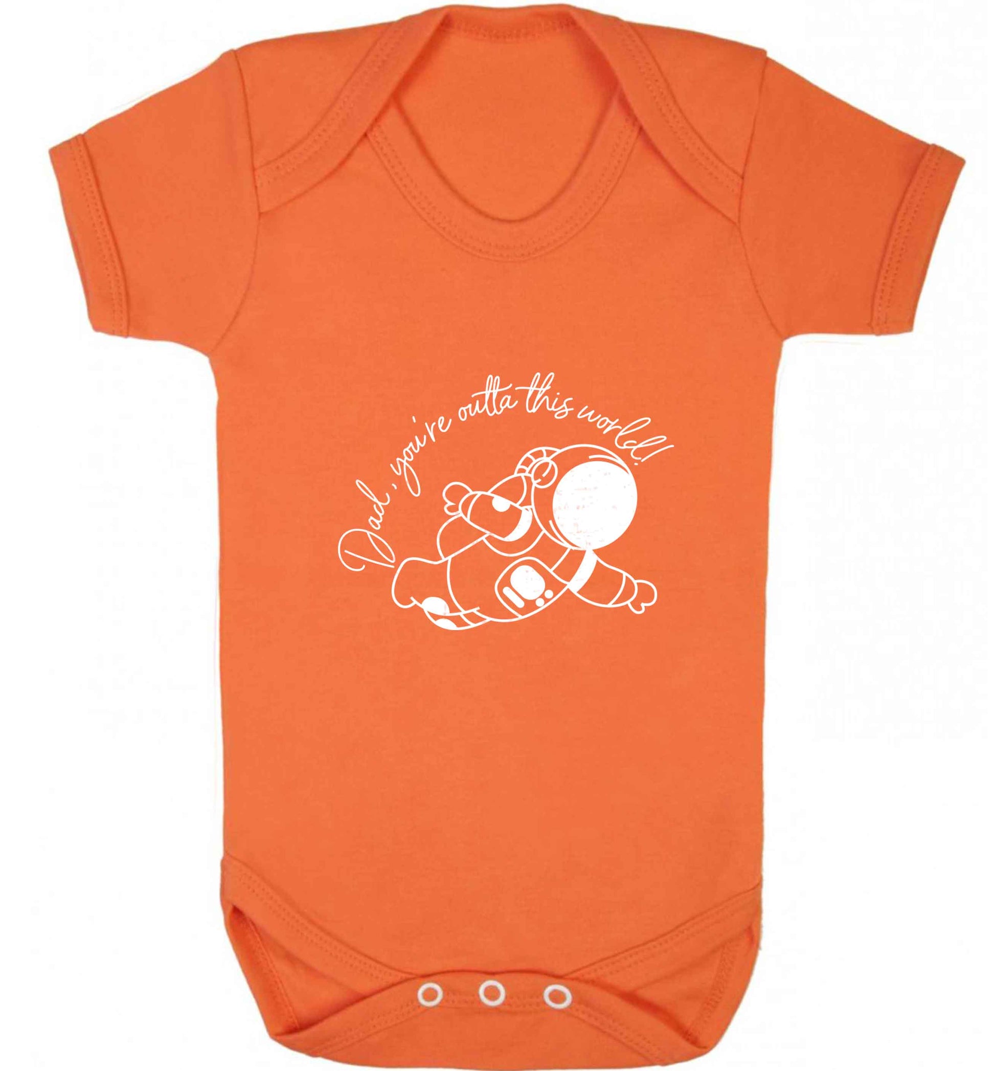 Dad, you're outta this world baby vest orange 18-24 months