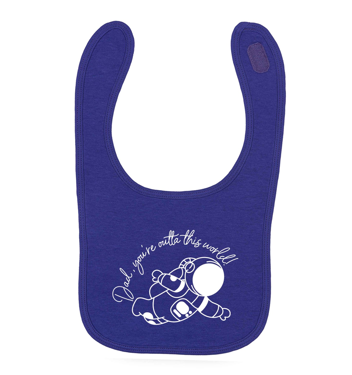 Dad, you're outta this world purple baby bib