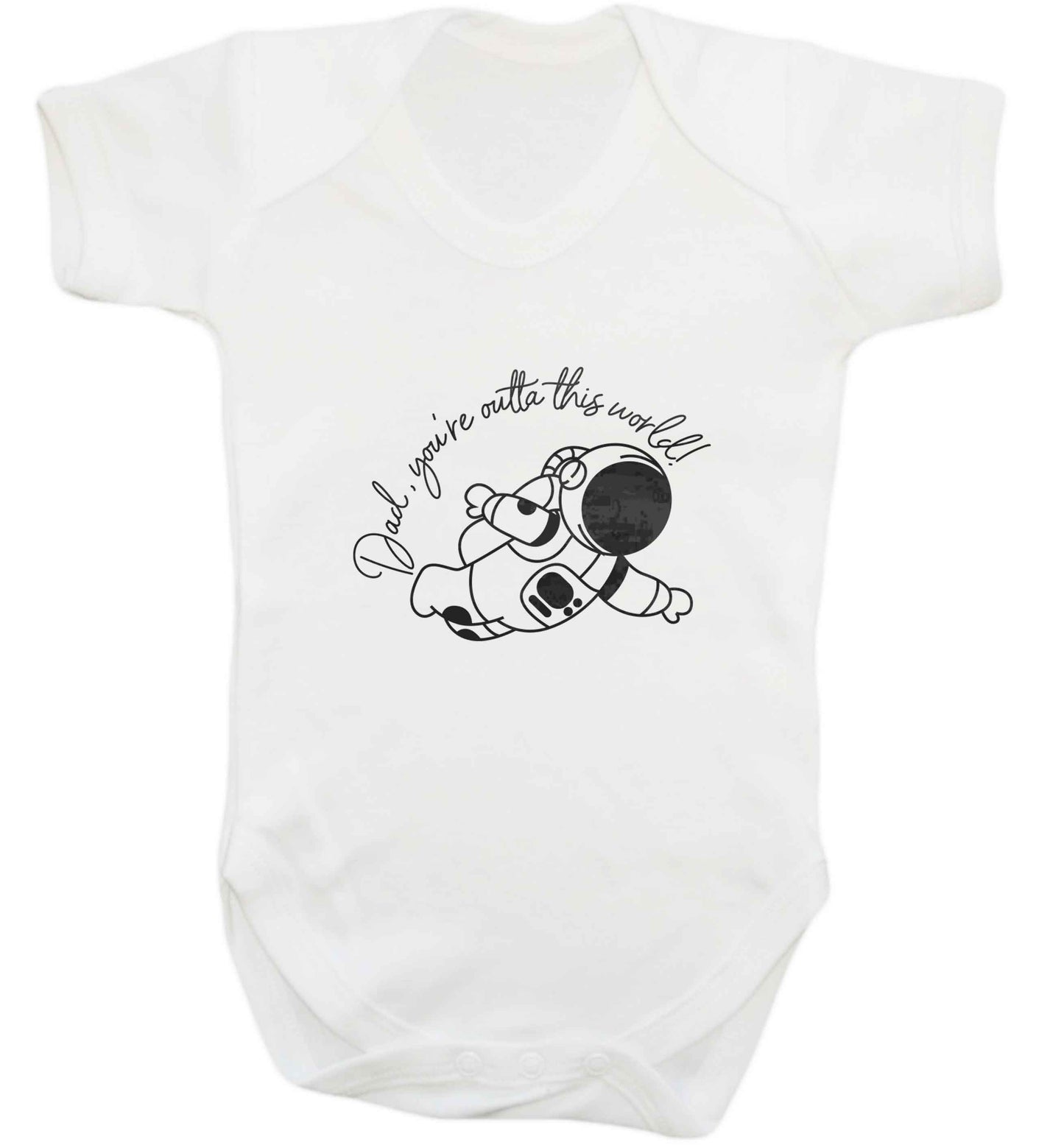 Dad, you're outta this world baby vest white 18-24 months