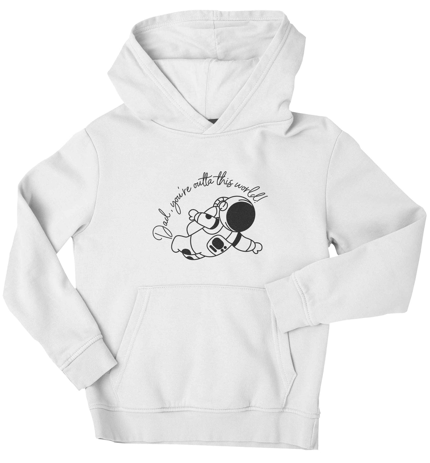 Dad, you're outta this world children's white hoodie 12-13 Years