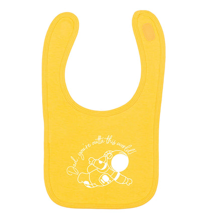 Dad, you're outta this world yellow baby bib