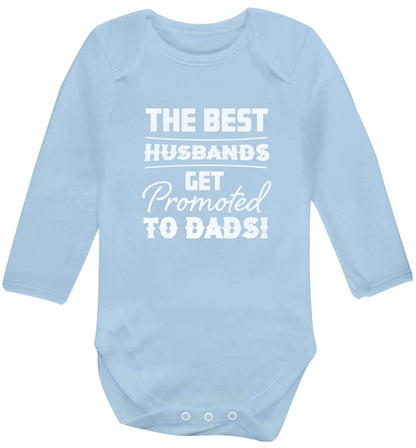 The best husbands get promoted to Dads baby vest long sleeved pale blue 6-12 months