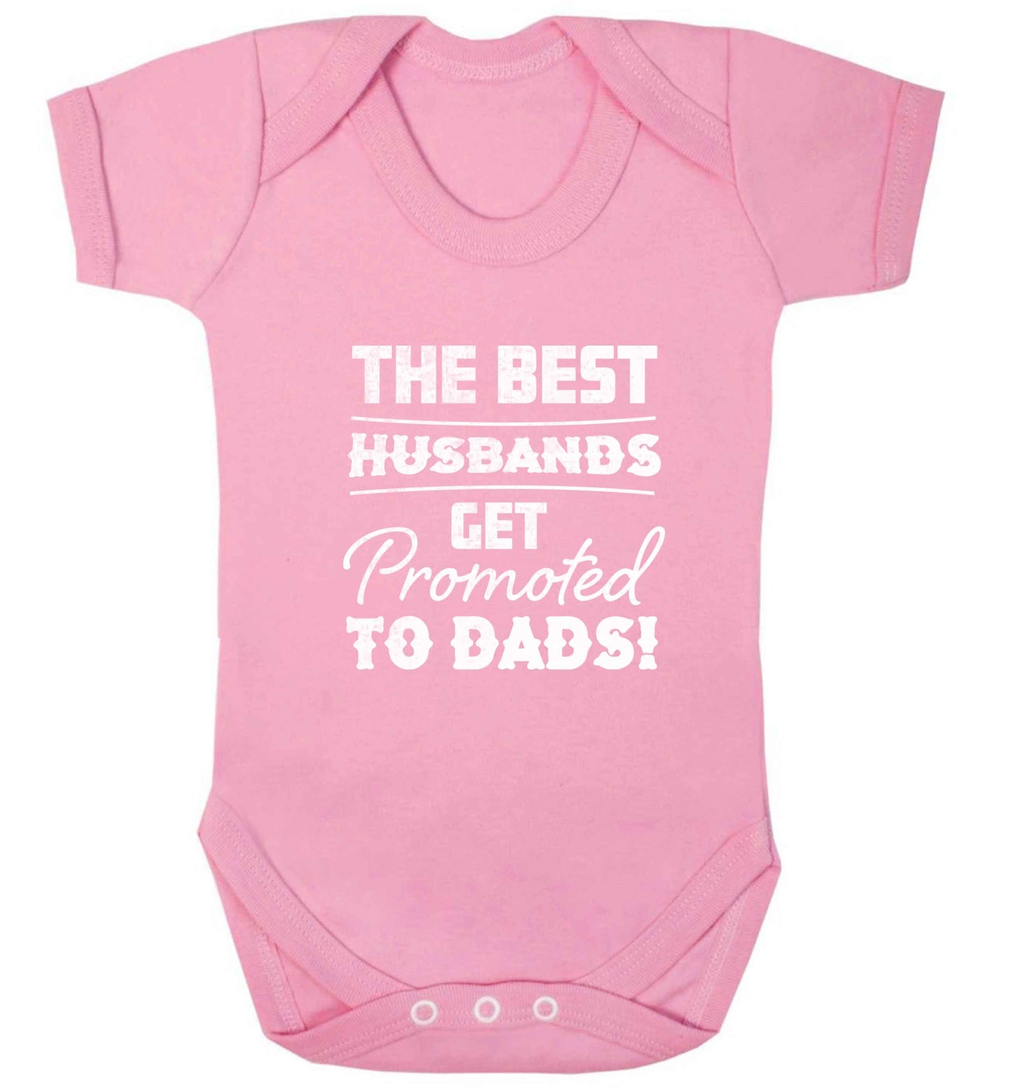The best husbands get promoted to Dads baby vest pale pink 18-24 months
