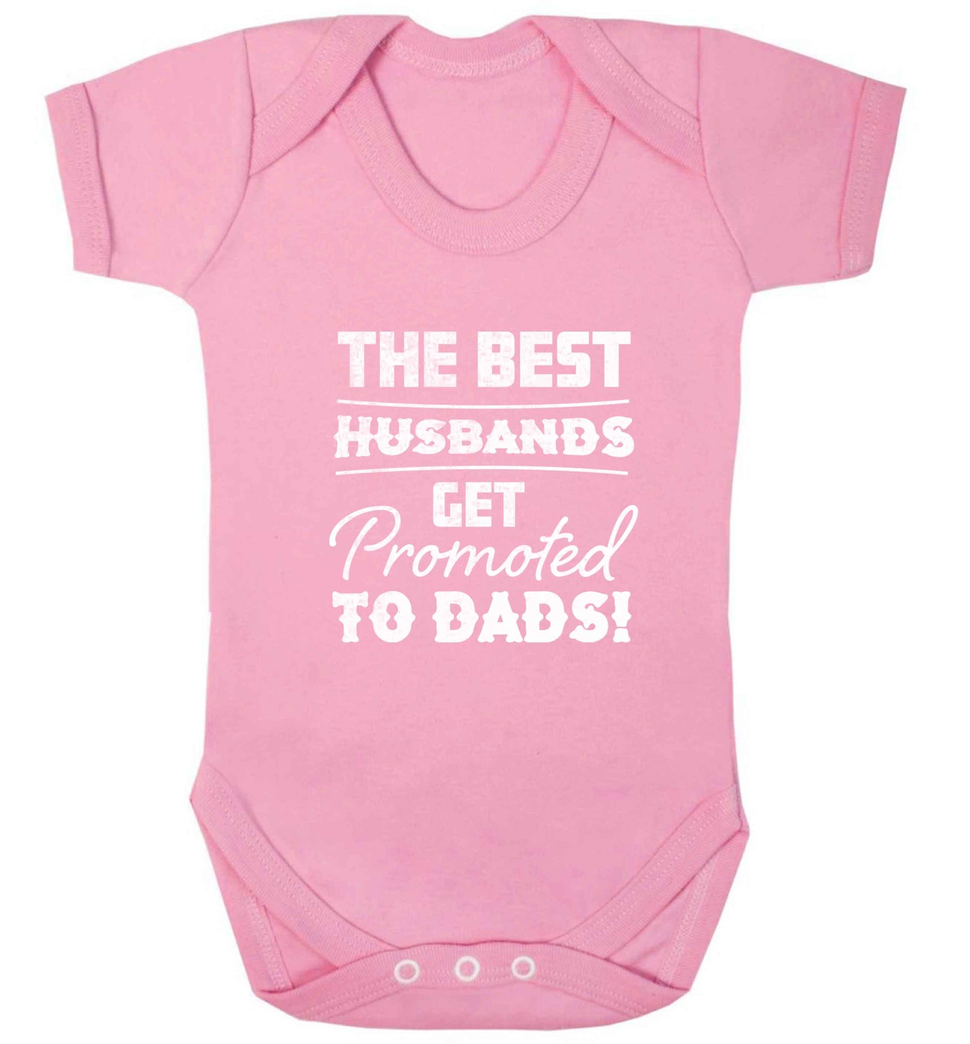 The best husbands get promoted to Dads baby vest pale pink 18-24 months