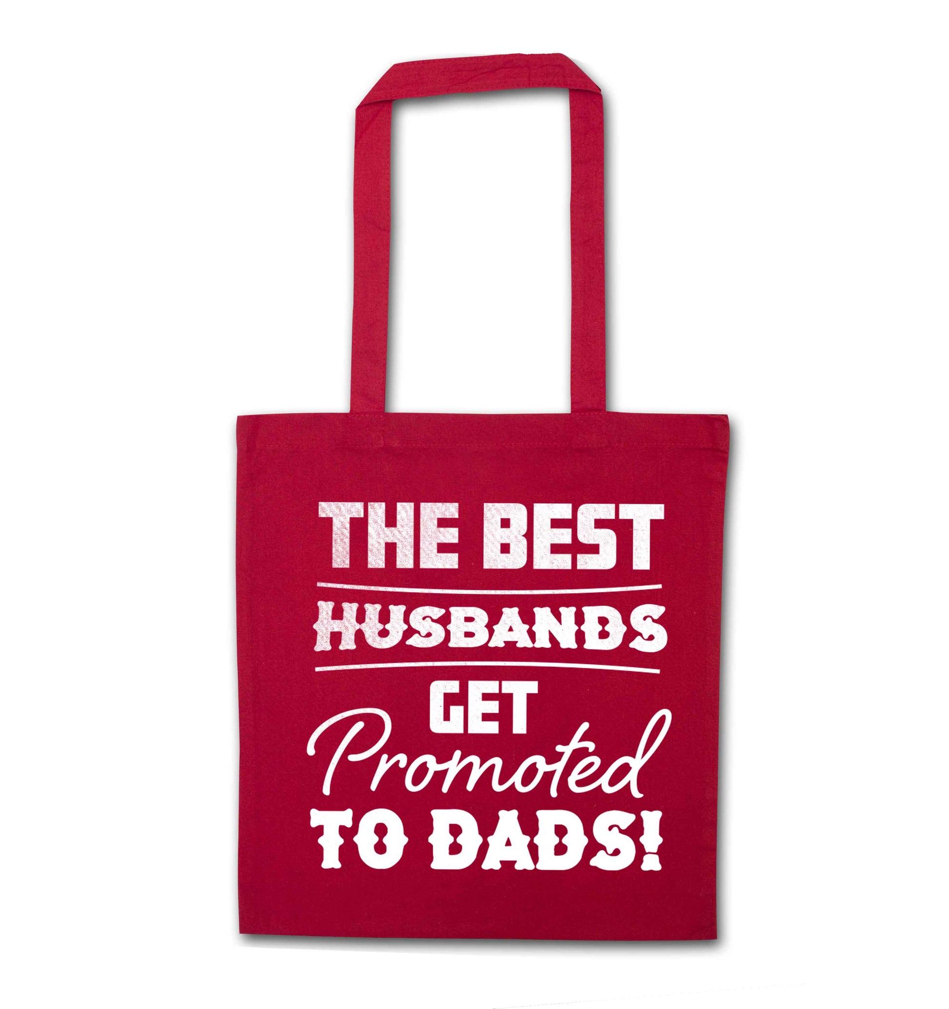 The best husbands get promoted to Dads red tote bag