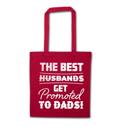 The best husbands get promoted to Dads red tote bag