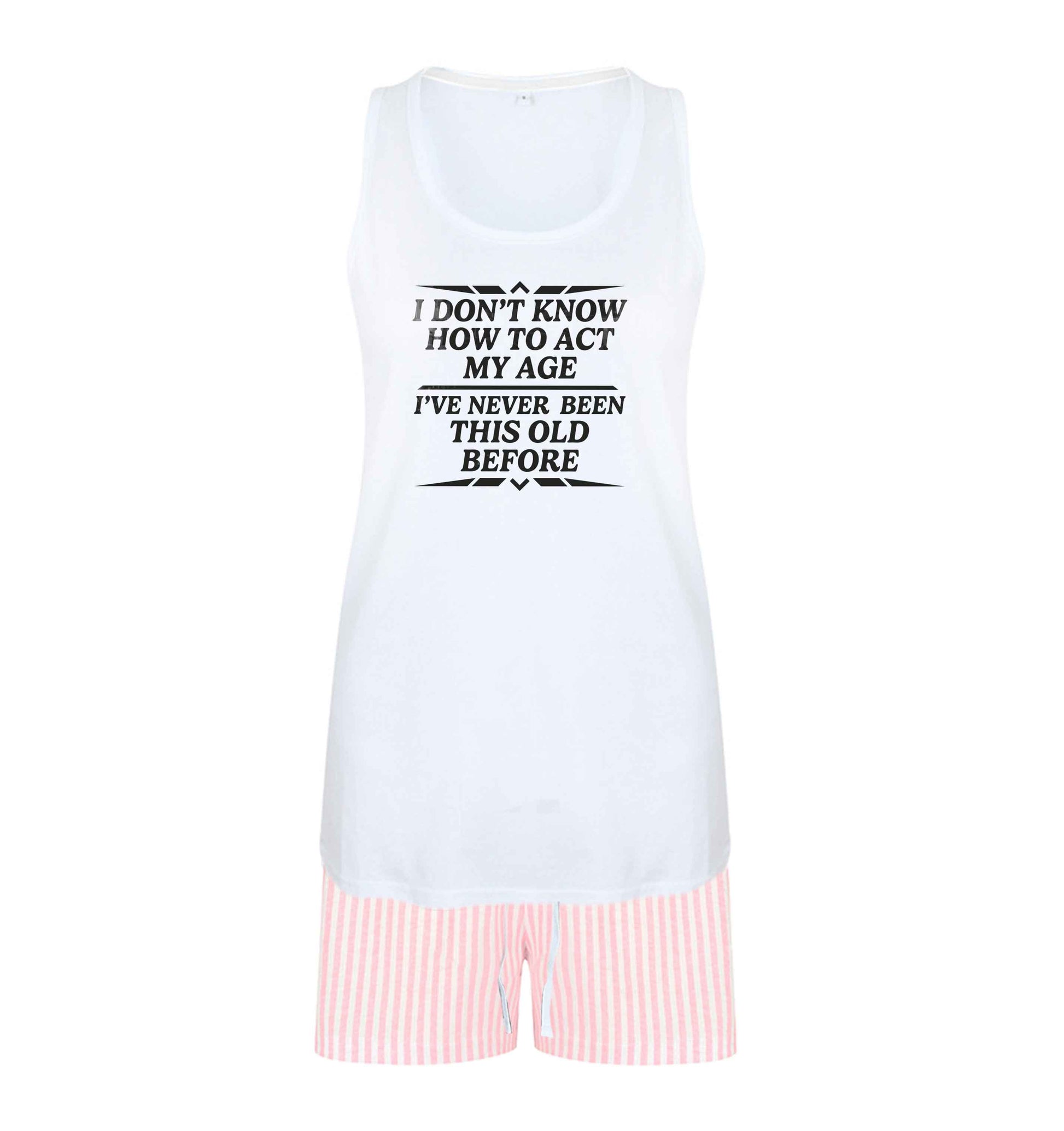 I don't know how to act my age I've never been this old before size XL women's pyjama shorts set in pink 