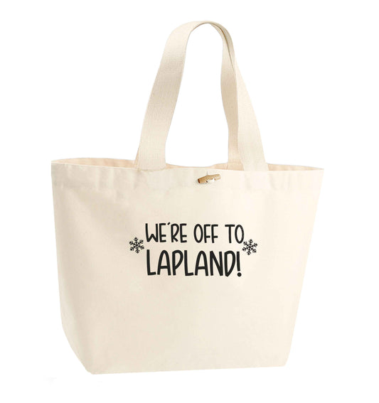 We're off to Lapland organic cotton premium tote bag with wooden toggle in natural