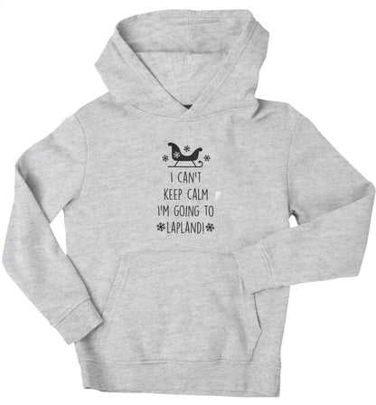 I can't keep calm I'm going to Lapland children's grey hoodie 12-13 Years