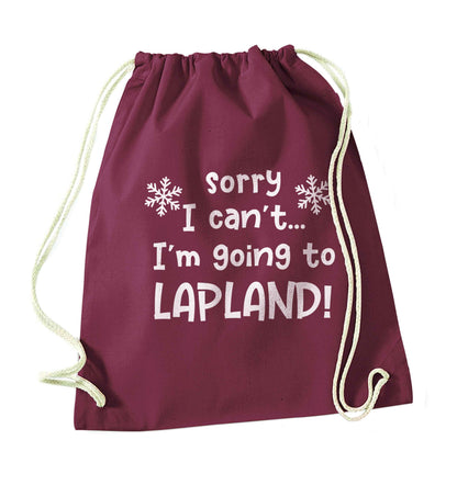 Sorry I can't I'm going to Lapland maroon drawstring bag