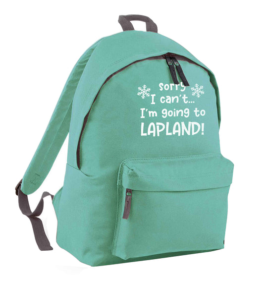Sorry I can't I'm going to Lapland mint adults backpack