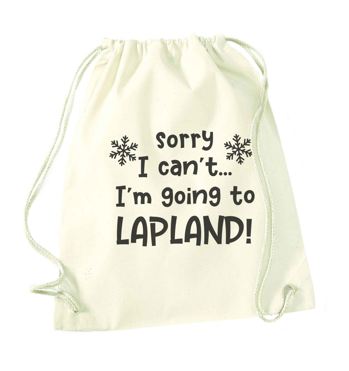 Sorry I can't I'm going to Lapland natural drawstring bag