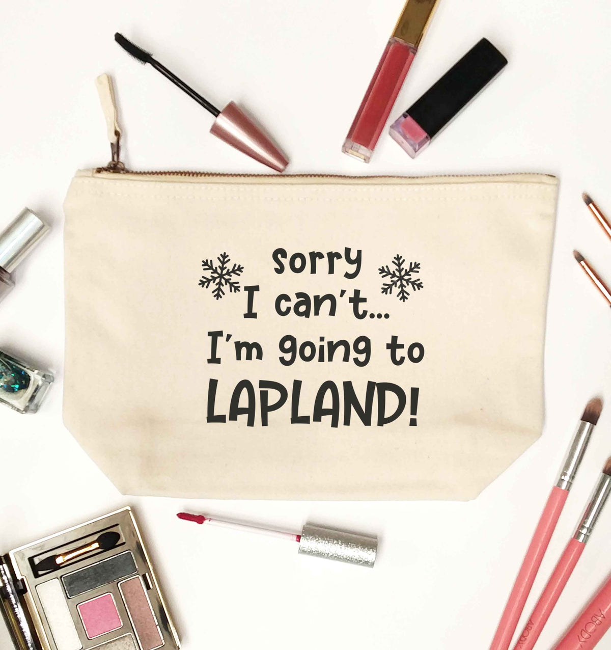 Sorry I can't I'm going to Lapland natural makeup bag