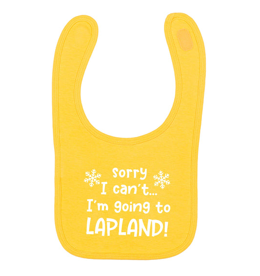 Sorry I can't I'm going to Lapland yellow baby bib