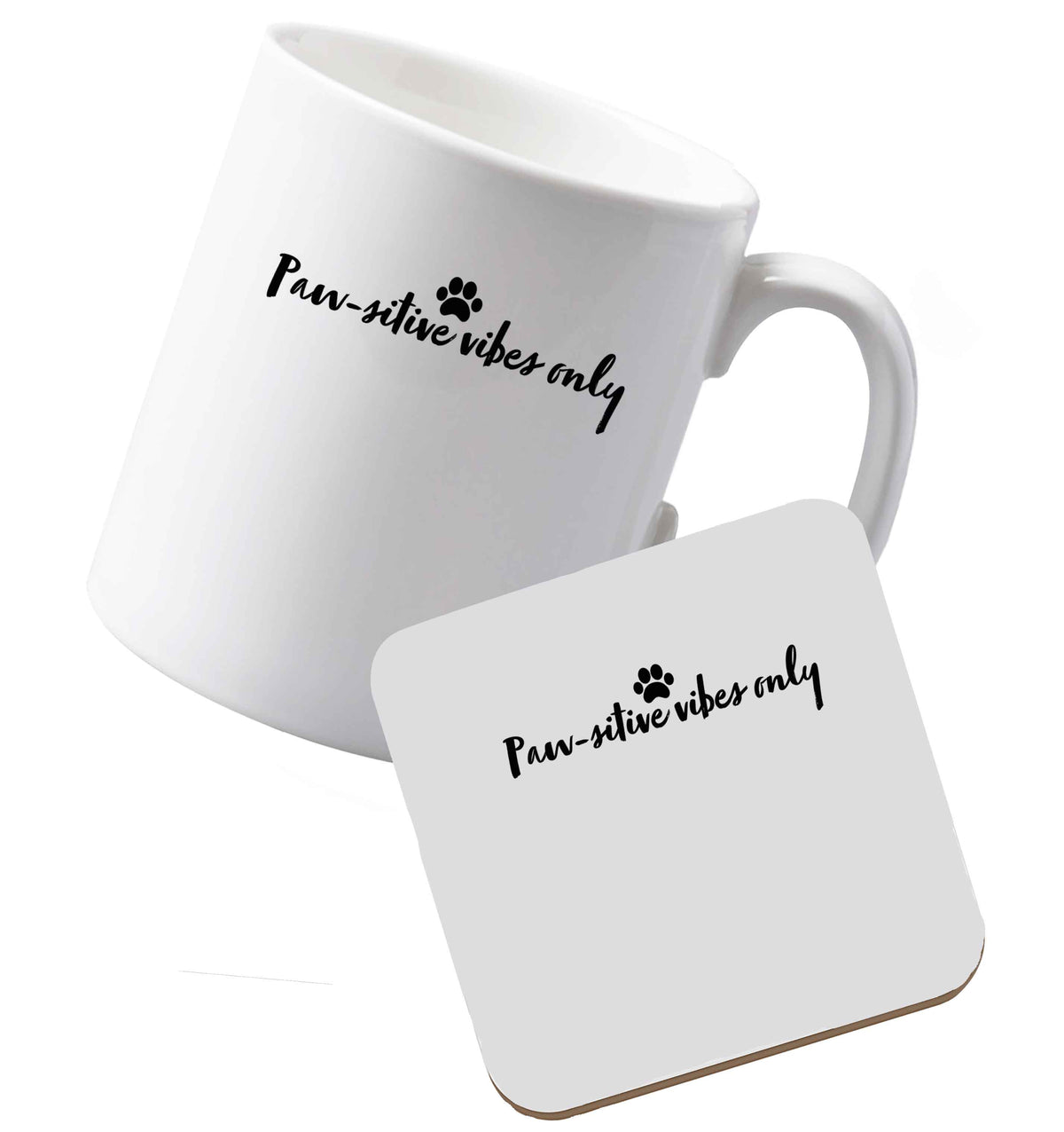 10 oz Ceramic mug and coaster Pawsitive vibes only Kit both sides