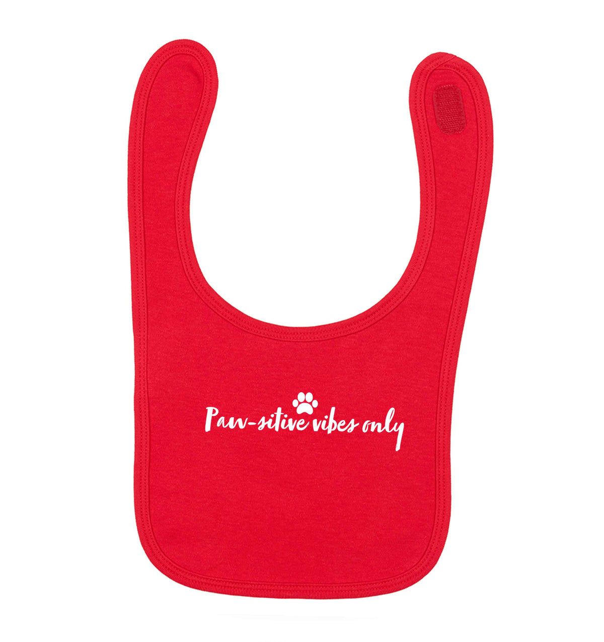 Pawsitive vibes only Kit red baby bib