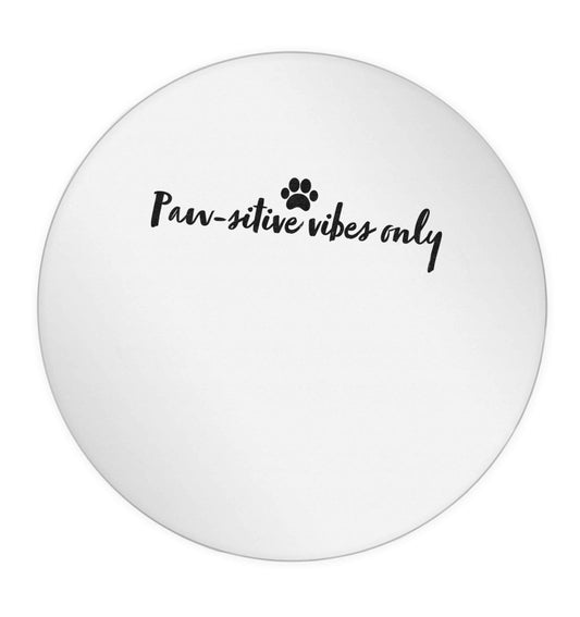 Pawsitive vibes only Kit 24 @ 45mm matt circle stickers