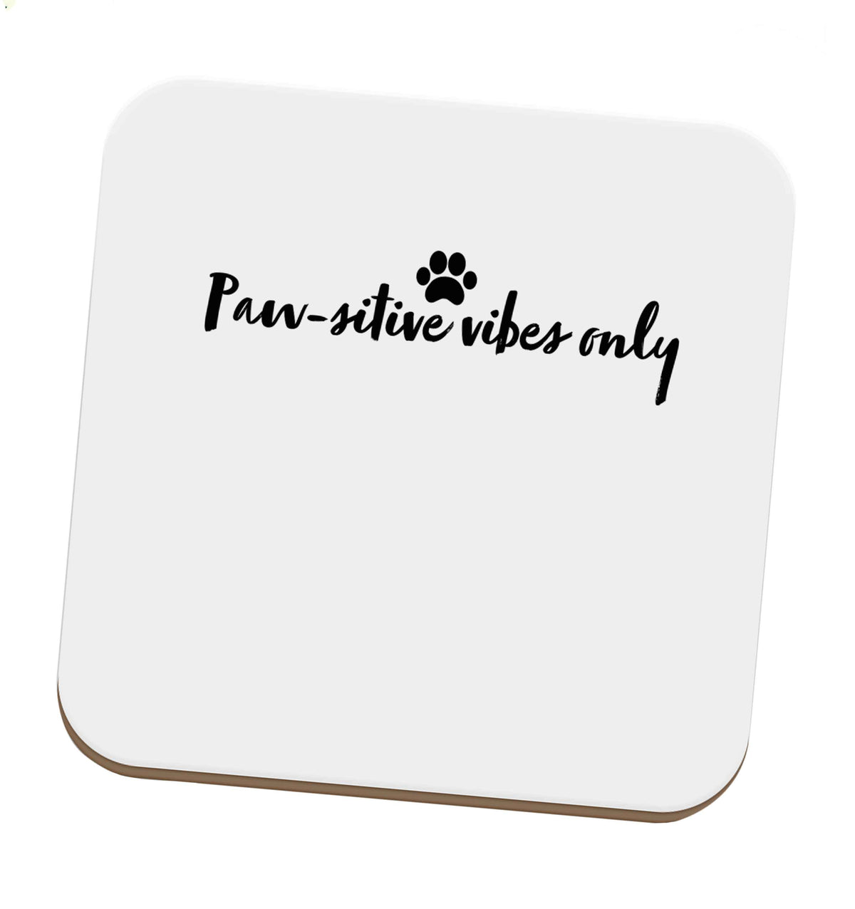 Pawsitive vibes only Kit set of four coasters