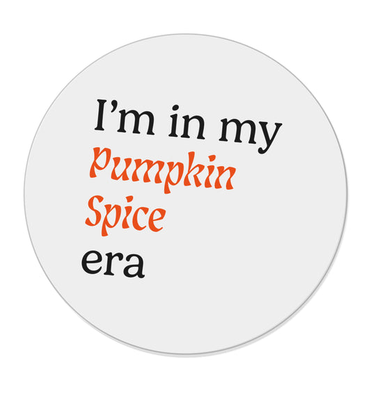 I'm in my pumpkin spice era |  Magnet