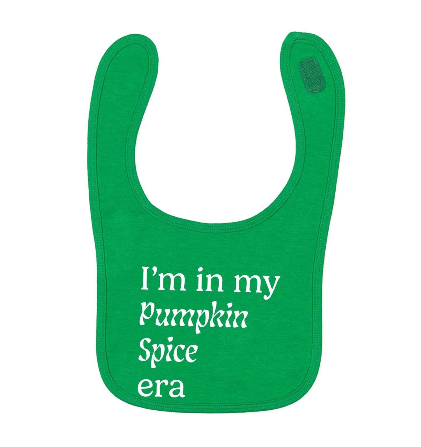 I'm in my pumpkin spice era Kit green baby bib