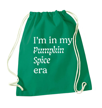 I'm in my pumpkin spice era Kit green drawstring bag