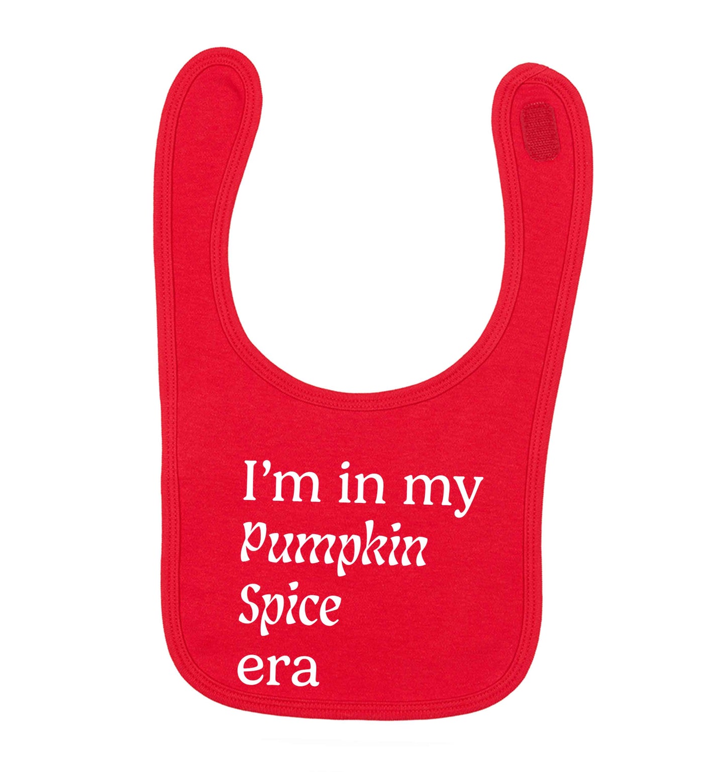 I'm in my pumpkin spice era Kit red baby bib