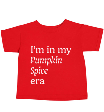 I'm in my pumpkin spice era Kit red baby toddler Tshirt 2 Years