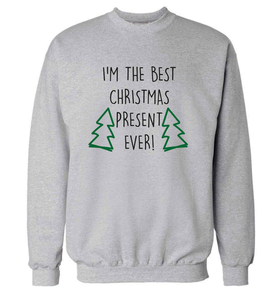 I'm the best Christmas present ever adult's unisex grey sweater 2XL