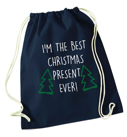 I'm the best Christmas present ever navy drawstring bag