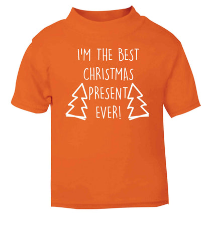 I'm the best Christmas present ever orange baby toddler Tshirt 2 Years