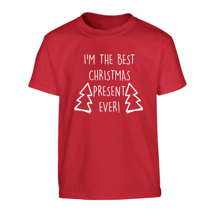 I'm the best Christmas present ever Children's red Tshirt 12-13 Years