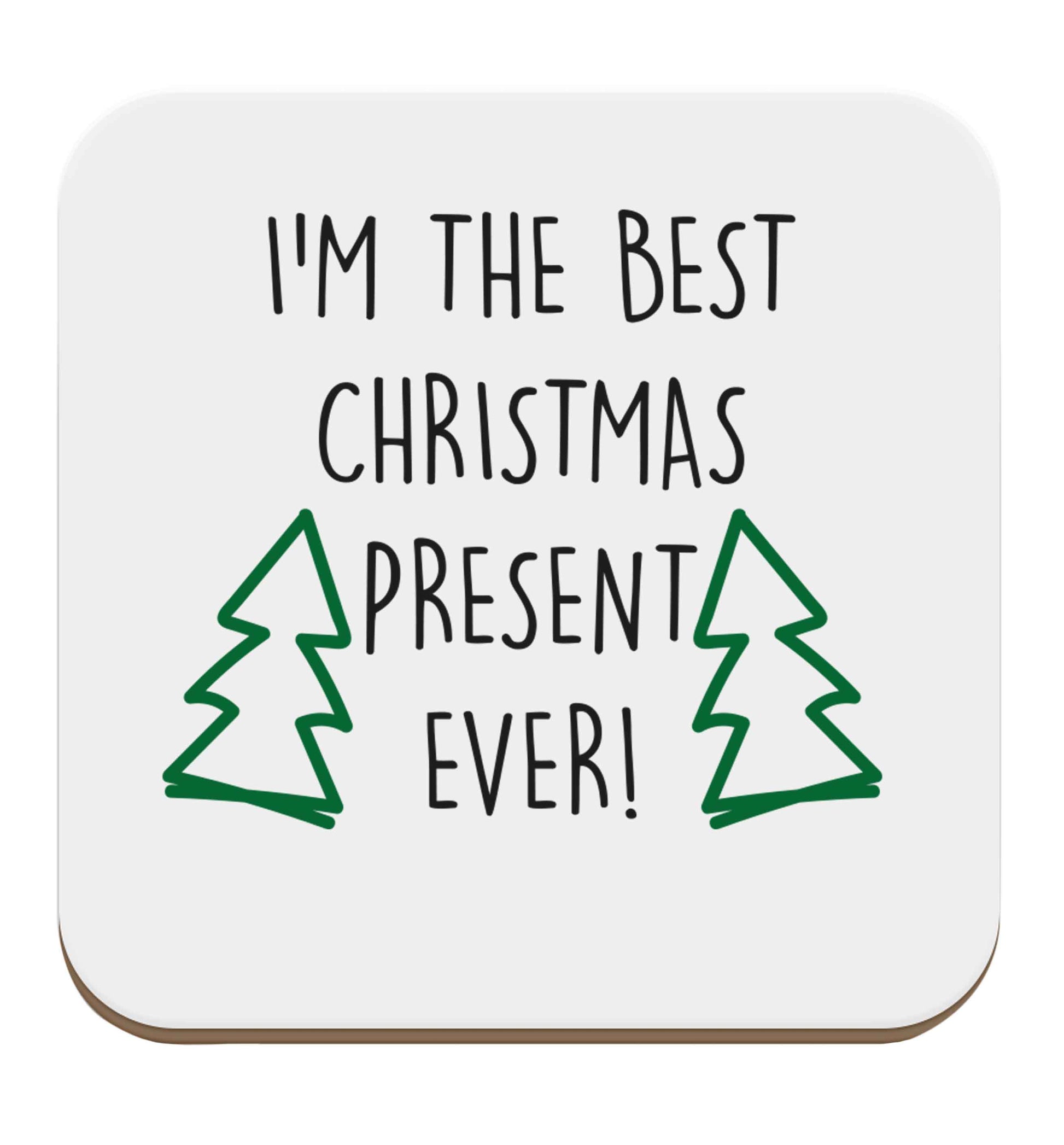 I'm the best Christmas present ever set of four coasters