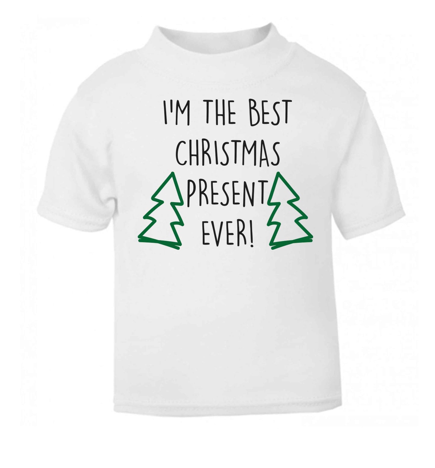 I'm the best Christmas present ever white baby toddler Tshirt 2 Years