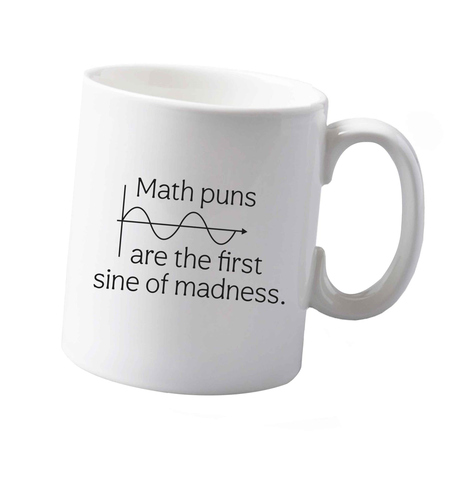 10 oz Math puns are the first sine of madness ceramic mug both sides