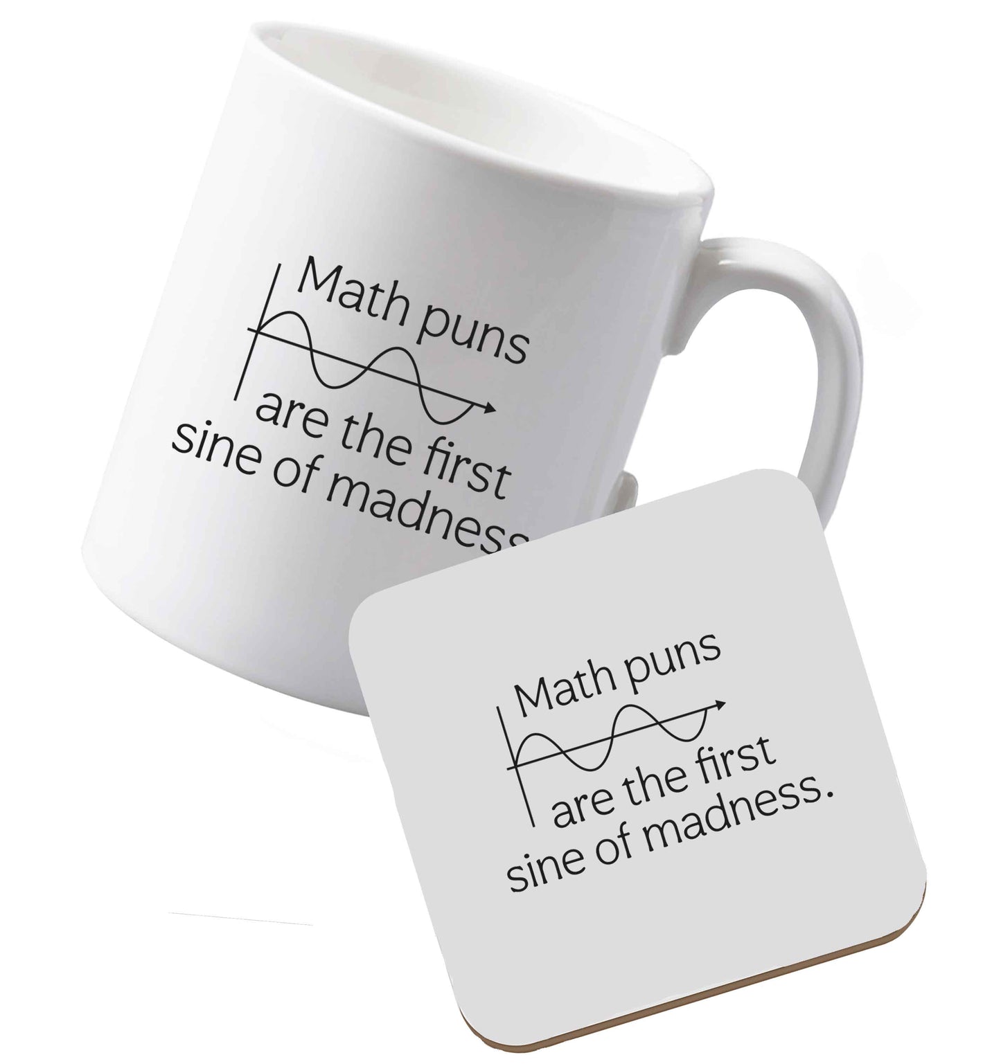 10 oz Ceramic mug and coaster Math puns are the first sine of madness both sides