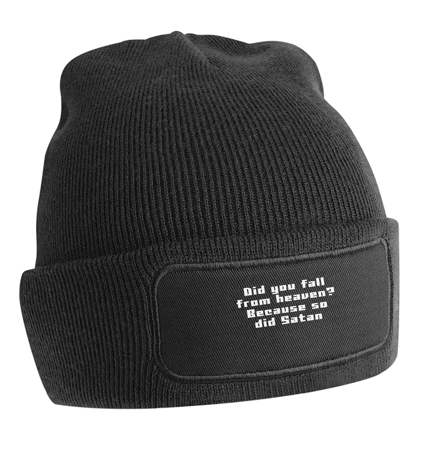 Did you fall from Heaven because so did Satan beanie hat
