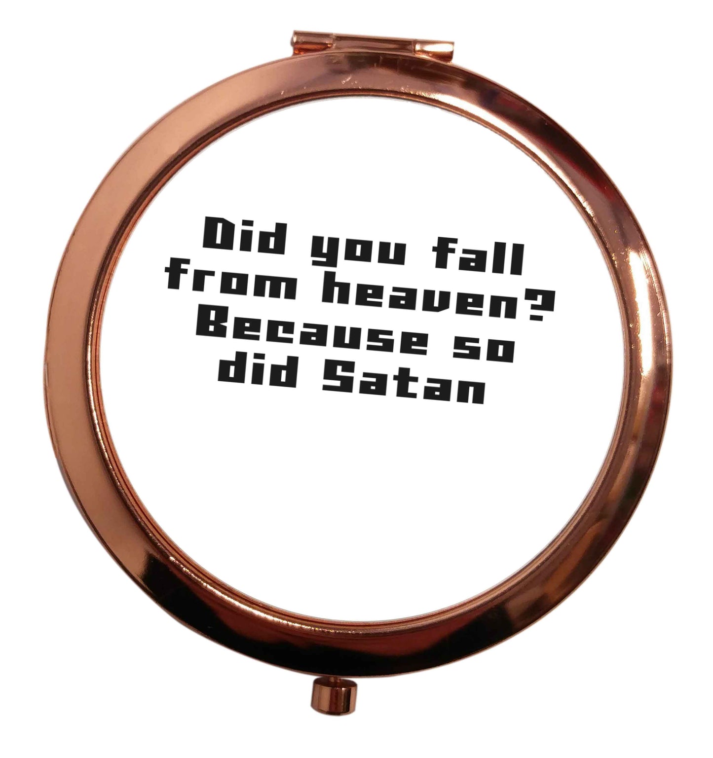 Did you fall from Heaven because so did Satan rose gold circle pocket mirror