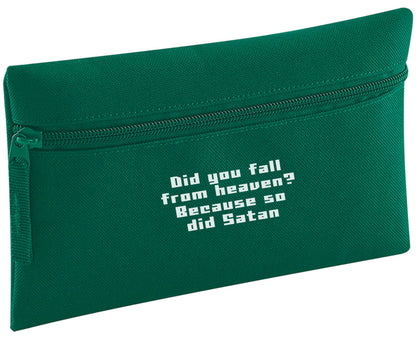 Did you fall from Heaven because so did Satan pencil case